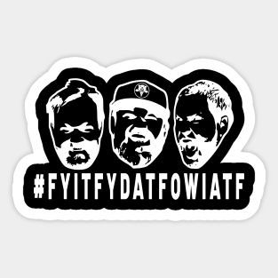 FYITFYDATFOWIATF light Sticker